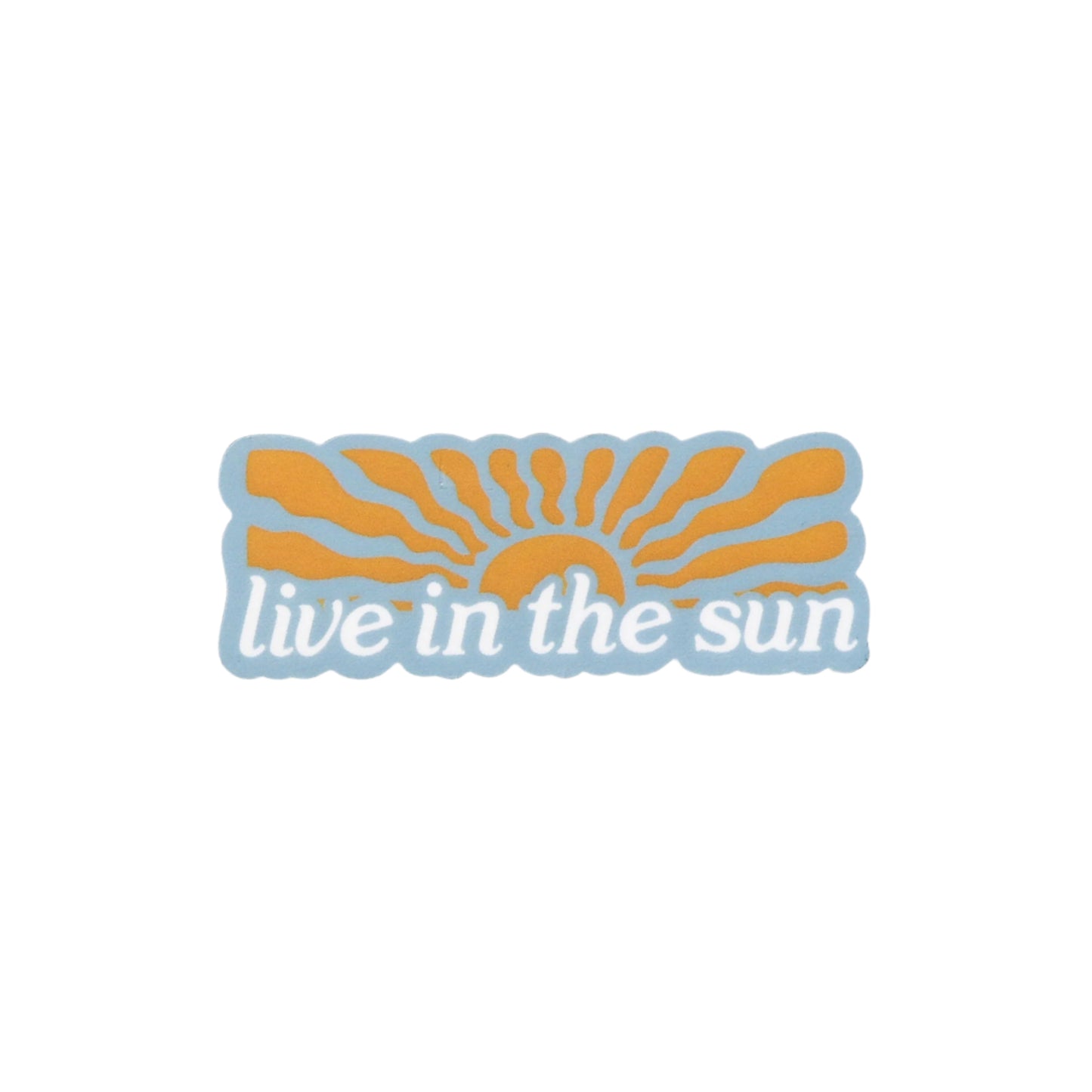 Livin In The Sun Sticker