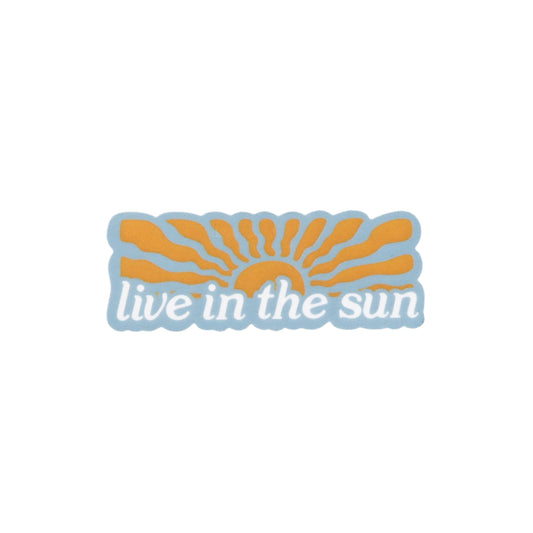 Livin In The Sun Sticker